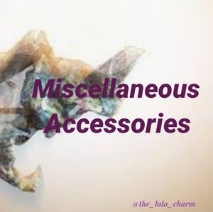 Misc accessories